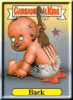 Click to go back to the United Kingdom Garbage Pail Kids and The Garbage Gang